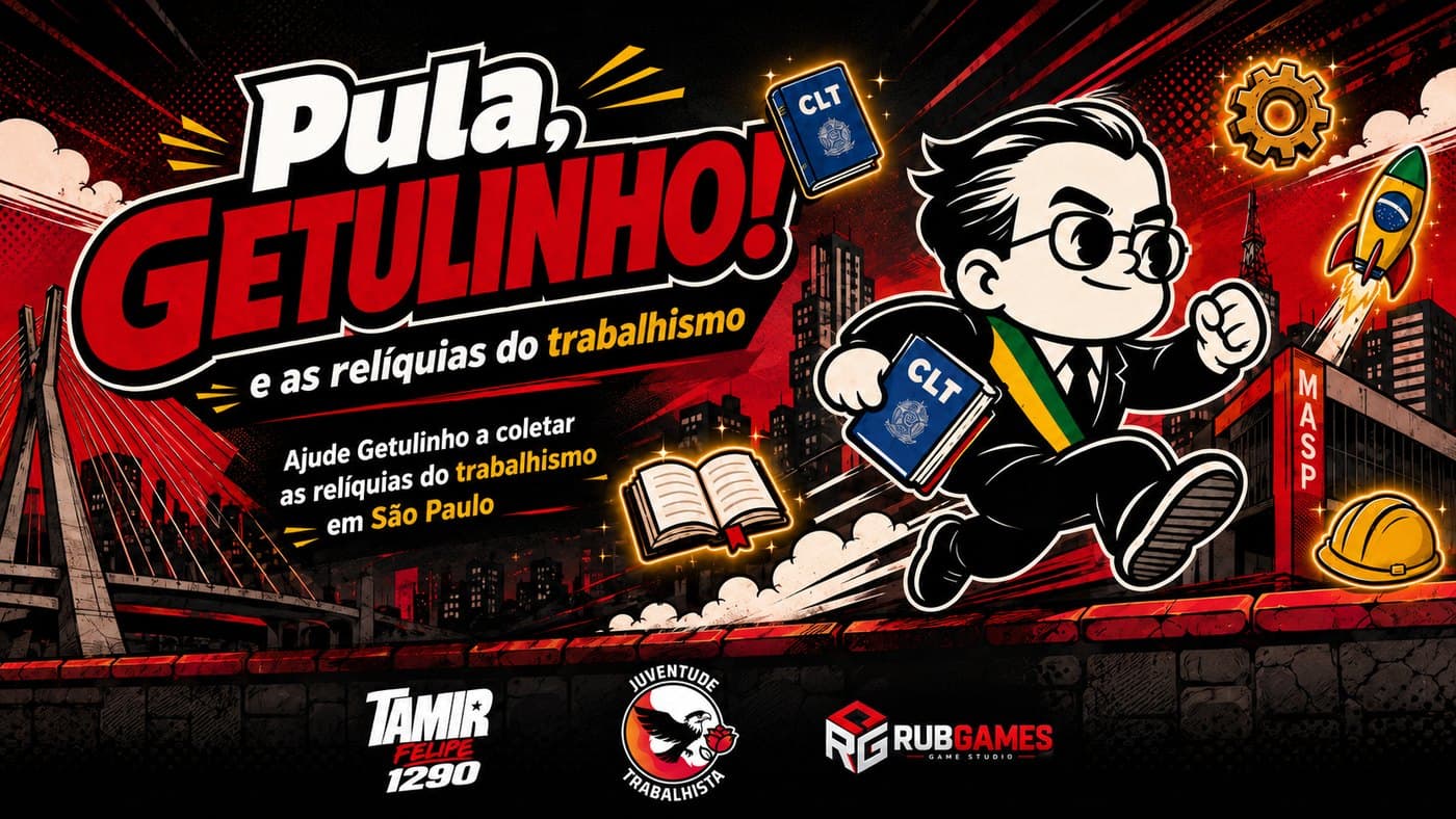 Pula, Getulinho! e as relíquias do trabalhismo